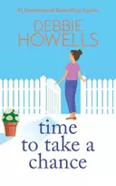 KNYGA Howells, Debbie Time to Take a Chance: An emotional, life-affirming book club pick from Debbie Howells