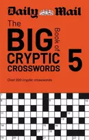 KNYGA Daily Mail Big Book of Cryptic Crosswords Volume 5: Over 200 cryptic crosswords