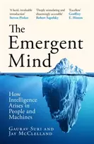 KNYGA Suri, Gaurav; McClelland, Jay Emergent Mind: How Intelligence Arises in People and Machines