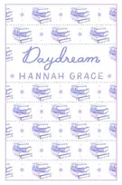 KNYGA Grace, Hannah Daydream: Deluxe Edition Hardcover: The #1 global and Sunday Times bestselling author of ICEBREAKER and WILDFIRE