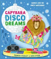 KNYGA Stickley Frances Capybara Disco Dreams: An empowering picture book about the joy of being yourself!