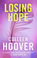 KNYGA Hoover, Colleen Losing Hope: Hopeless 2 from the bestselling author of IT ENDS WITH US
