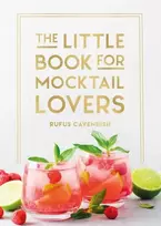 KNYGA Cavendish, Rufus Little Book for Mocktail Lovers: Recipes, Crafts, Trivia and More – the Perfect Gift for Any Aspiring Mocksologist