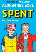 KNYGA Bechdel, Alison Spent: A Comic Novel