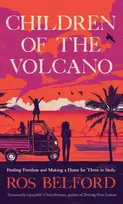KNYGA Belford, Ros Children of the Volcano: Making a Life for Three in Sicily
