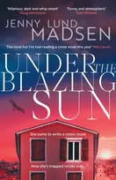 KNYGA Lund Madsen, Jenny Under the Blazing Sun: The darkly funny, atmospheric, twisty sequel to Thirty Days of Darkness…