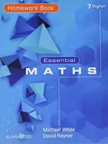 KNYGA White, Michael; Rayner, David Essential Maths 7 Higher Homework Book