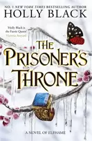 KNYGA Black, Holly The Prisoner's Throne (A Novel of Elfhame): Where TikTok's Faerie Obsession Began