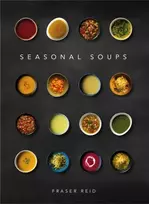 KNYGA Reid, Fraser Seasonal Soups: THE CULT BESTSELLER