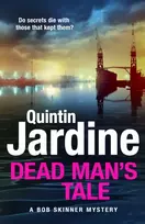 KNYGA Jardine, Quintin Dead Man’s Tale: the thrilling new crime novel in the acclaimed Bob Skinner series