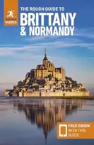 KNYGA Guides, Rough; Richards, Anna Rough Guide to Brittany and Normandy: Travel Guide with eBook