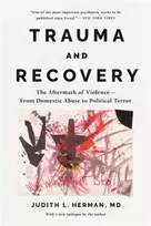 KNYGA Herman, Judith Trauma and Recovery: The Aftermath of Violence--From Domestic Abuse to Political Terror