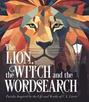 KNYGA Saunders, Eric Lion, the Witch and the Wordsearch: Over 100 Puzzles Inspired by the Life and Works of C. S. Lewis