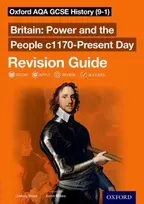 KNYGA Bruce, Lindsay Oxford AQA GCSE History: Britain: Power and the People c1170-Present Day Revision Guide