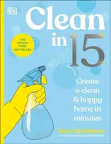 KNYGA Carrington, Iwan Clean in 15: Create a Clean & Happy Home in Minutes