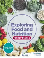 KNYGA Mackey, Yvonne; Saunder, Bev Exploring Food and Nutrition for Key Stage 3