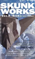 KNYGA Janos, Leo; Rich, Ben R. Skunk Works: A Personal Memoir of My Years at Lockheed