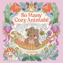 KNYGA Parish, Kimma So Many Cozy Animals!: Cute & Comfy Scenes to Color