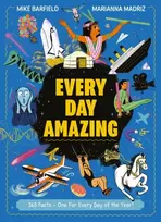 KNYGA Barfield, Mike Every Day Amazing: Fun facts for all 365 days of the year!