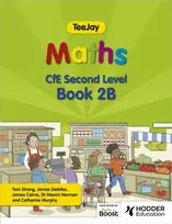 KNYGA Strang, Thomas; Geddes, James TeeJay Maths CfE Second Level Book 2B Second Edition