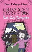 KNYGA Finlayson-Palmer, Emma GRIMOGEN DARKSTAR: BAT-CAT-TASTROPHE: A Young Girl's Quest for a Pet Leads to Moonlit Mayhem!