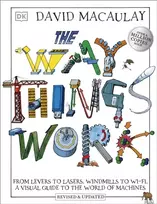 KNYGA Macaulay, David; Ardley, Neil Way Things Work: From Levers to Lasers, Windmills to Wi-Fi, A Visual Guide to the World of Machines