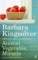 KNYGA Kingsolver, Barbara Animal, Vegetable, Miracle: Our Year of Seasonal Eating