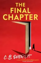 KNYGA Everett C B Final Chapter: His final novel might be a confession.