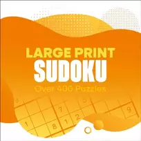 KNYGA Saunders, Eric Large Print Sudoku: Over 400 Puzzles