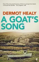 KNYGA Healy, Dermot Goat's Song: A masterpiece of Irish Fiction