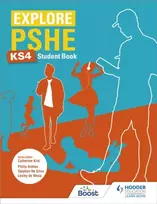 KNYGA Ashton, Philip; Meza, Lesley de Explore PSHE for Key Stage 4 Student Book