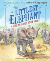 KNYGA Applegate, Katherine Littlest Elephant: A One and Only Ruby Story