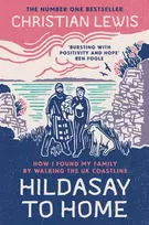 KNYGA Lewis, Christian Hildasay to Home: How I Found My Family By Walking the UK Coastline