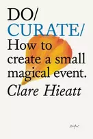 KNYGA Hieatt Clare Do Curate: How to create a small magical event.