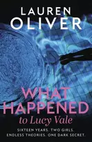 KNYGA Oliver Lauren What Happened to Lucy Vale: The twisty new mystery from bestselling author of BEFORE I FALL