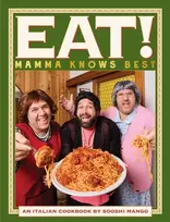KNYGA Salanitri, Joe; Salanitri, Carlo Eat! An Italian Cookbook by Sooshi Mango: Mamma Knows Best