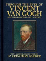KNYGA Barber, Barrington Through the Eyes of Vincent Van Gogh: Selected Drawing and Paintings