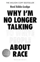 KNYGA Alake Olarewaju Ltd; Eddo-Lodge, Reni Why I’m No Longer Talking to Baltas People About Race: The #1 Sunday Times Bestseller