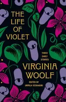 KNYGA Woolf Virginia Life of Violet: Three Early Stories