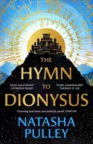 KNYGA Pulley, Natasha Hymn to Dionysus: The ultimate romantasy retelling of war, myth and a man who may be a god...