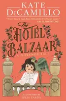 KNYGA Dicamillo Kate Hotel Balzaar: A wise and magical story that celebrates fairytales from the internationally bestselling author of THE TALE OF DESPEREAUX, perfect for age 8, 9, 10, 11