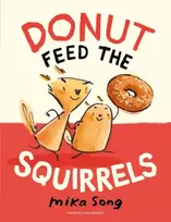 KNYGA Song, Mika Donut Feed the Squirrels: Book One of the Norma and Belly Series