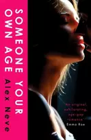 KNYGA Neve, Alex Someone Your Own Age: A spicy, age-gap, secret workplace romance