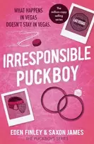 KNYGA James, Saxon; Finley, Eden Irresponsible Puckboy: The ultimate bi awakening, best friends to lovers ice hockey romance
