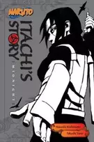 KNYGA Kishimoto, Masashi; Yano, Takashi Naruto: Itachi's Story, Vol. 2: Midnight