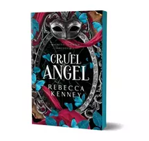 KNYGA Kenney, Rebecca Cruel Angel: A Dark & Spicy Romance Retelling of The Phantom of the Opera (Gilded Monsters Book 4)