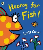 KNYGA Cousins, Lucy Hooray for Fish!: From the creator of Maisy - now on TV!