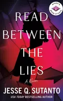 KNYGA Sutanto, Jesse Q. Read Between the Lies: A Novel