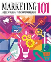 KNYGA Jessup, John; Jessup, Joel (Writer) Marketing 101: An Essential Guide to the Art of Persuasion