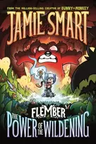 KNYGA Smart, Jamie Flember 4: The Power of the Wildening (from the multi-million-selling creative genius Jamie Smart)